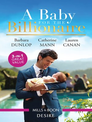 cover image of A Baby For the Billionaire / One Baby, Two Secrets / The Boss's Baby Arrangement / Redeeming the Billionaire SEAL